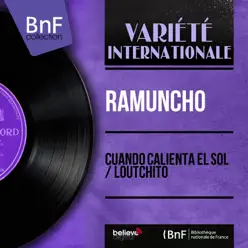 Cuando Calienta el Sol / Loutchito (feat. Armand Migiani et son orchestre) [Mono Version] - Single - Ramuncho