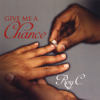 Give Me a Chance - Roy C