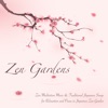 Zen Gardens - Zen Meditation Music & Traditional Japanese Songs for Relaxation and Peace in Japanese Zen Garden