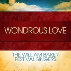 Wondrous Love by The William Baker Festival Singers album reviews, ratings, credits