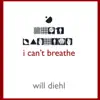 Stream & download I Can't Breathe - Single