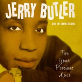 Jerry Butler & The Impressions - For Your Precious Love