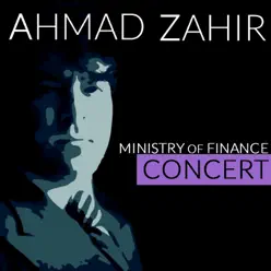 Ministry Of Finance Concert (Live) - Ahmad Zahir