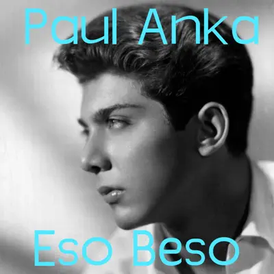 Eso Beso - Single - Paul Anka