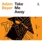 Take Me Away (Alan Fitzpatrick Remix) - Adam Beyer lyrics