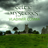 Celtic Mysteries - Vladimir Cosma