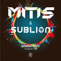 Beneath Us - Single by SubLion & MitiS album reviews, ratings, credits