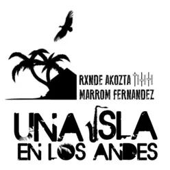 Una Isla en los Andes - Rxnde Akozta