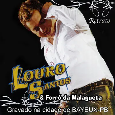 Retrato (Ao Vivo) - Louro Santos e forró da Malaguêta