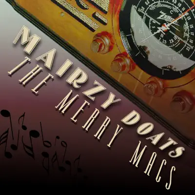 Mairzy Doats - The Merry Macs Mairzy Doats - The Merry Macs