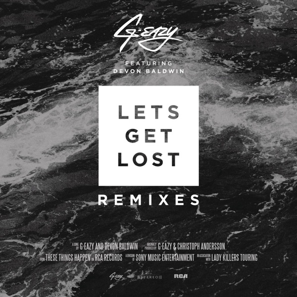 Let's Get Lost Remixes (feat. Devon Baldwin) - EP - G-Eazy