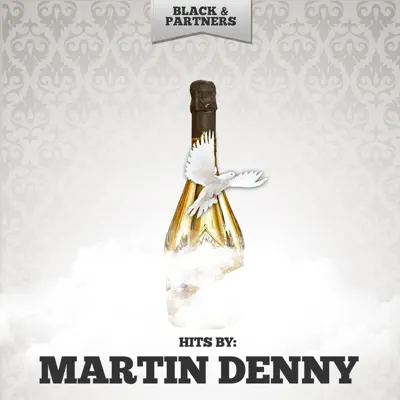 Hits - Martin Denny Hits - Martin Denny