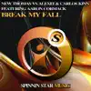 Stream & download Break My Fall (feat. Aaron Cormack) [New Thomas vs. Alexei vs. Carlos Kinn vs. Aaron Cormack] - Single