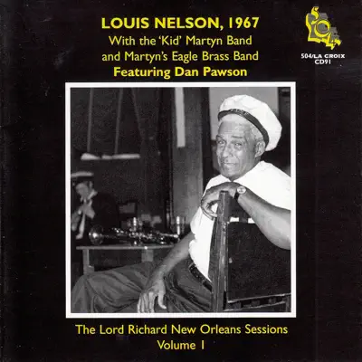 Louis Nelson 1967 (feat. Dan Pawson & Martyn's Eagle Brass Band) - Louis Nelson Louis Nelson 1967 (feat. Dan Pawson & Martyn's Eagle Brass Band) - Louis Nelson