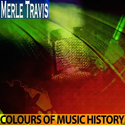Colours of Music History (Remastered) - EP - Merle Travis