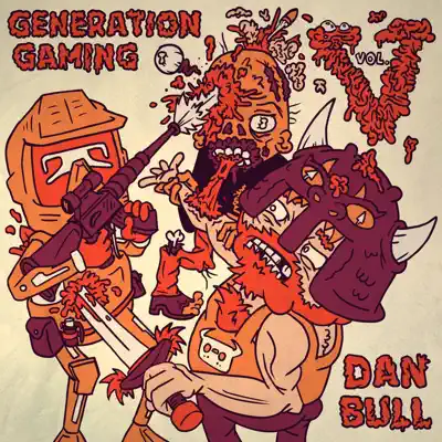 Generation Gaming V - Dan Bull Generation Gaming V - Dan Bull