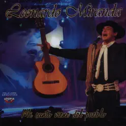 Mi Canto Viene del Pueblo - Leonardo Miranda Mi Canto Viene del Pueblo - Leonardo Miranda