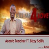 Kill Me4 Love (feat. Bizzy Salifu) - Single