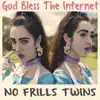 God Bless the Internet - Single album lyrics, reviews, download