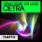 Cetra - Dean Zone & Loki lyrics
