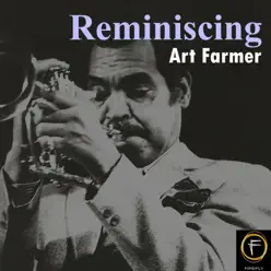 Reminiscing - Art Farmer Reminiscing - Art Farmer