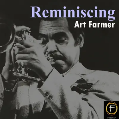 Reminiscing - Art Farmer