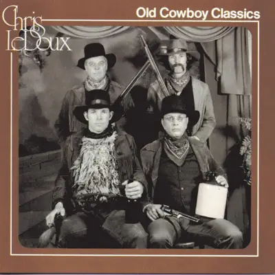 Old Cowboy Classics - Chris LeDoux