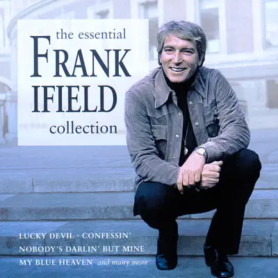 The Essential Collection - Frank Ifield