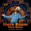 Daler Mehndi - Mere Raam Mere Raam