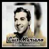Luis Mariano - Éxitos Inolvidables album lyrics, reviews, download