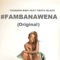 Famba Nawena (feat. Fiesta Black) - Thabzen Bibo lyrics