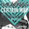 Certain Way (Greenbay Jackers Remix) - Flapjackers lyrics