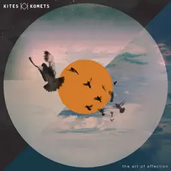 The Art of Affection by Kites And Komets album reviews, ratings, credits