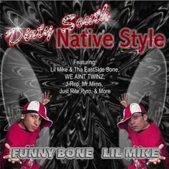 Dirty South Native Style by Lil Mike & Funny bone album reviews, ratings, credits