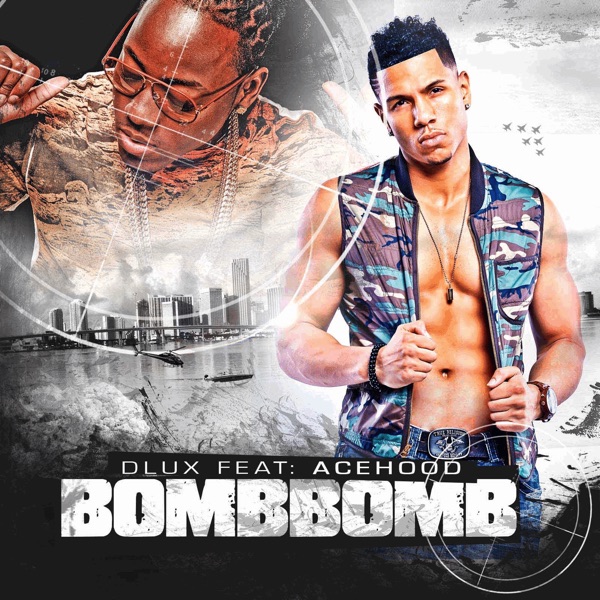 Bomb Bomb (feat. Ace Hood) - Single - D Lux