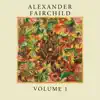 Alexander Fairchild,Volume 1 album lyrics, reviews, download