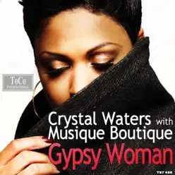 Gypsy Woman the Remixes 2013 - EP - Crystal Waters Gypsy Woman the Remixes 2013 - EP - Crystal Waters