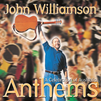 John Williamson - Anthems - A Celebration of Australia artwork