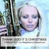 Stream & download Thank God It's Christmas (feat. Magdalena Chovancova) - Single