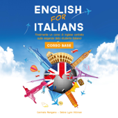 Corso di Inglese, English for Italians (Corso Base) (Unabridged) - Carmelo Mangano & Debra Lynn Hillman