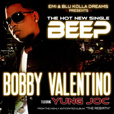 Beep (Radio Version) (feat. Yung Joc) - Single - Bobby Valentino