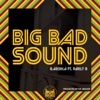 Big Bad Sound (feat. Parly B) - EP