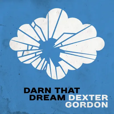 Darn That Dream - Dexter Gordon
