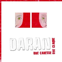 Une caresse une claque (Nouvelle version) - Single - Daran Une caresse une claque (Nouvelle version) - Single - Daran