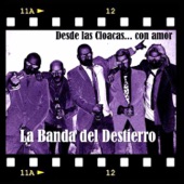 La Banda del Destierro - El Úlimo Rincón