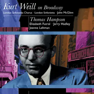 Kurt Weil On Broadway: Thomas Hampson by Thomas Hampson album reviews, ratings, credits