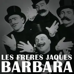 Barbara - Les Frères Jacques