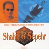 Shahin & Sepehr - One Thousand One Nights