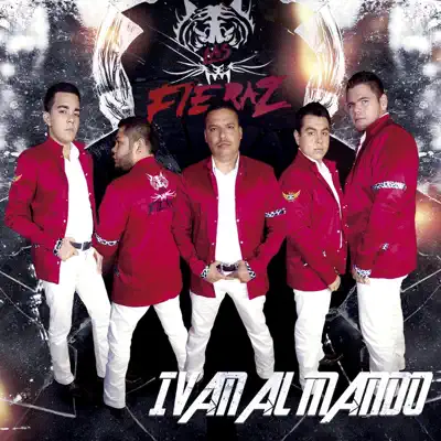 Ivan al Mando - Las Fieraz Ivan al Mando - Las Fieraz