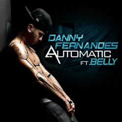 Automatic (feat. Belly) - Single - Danny Fernandes